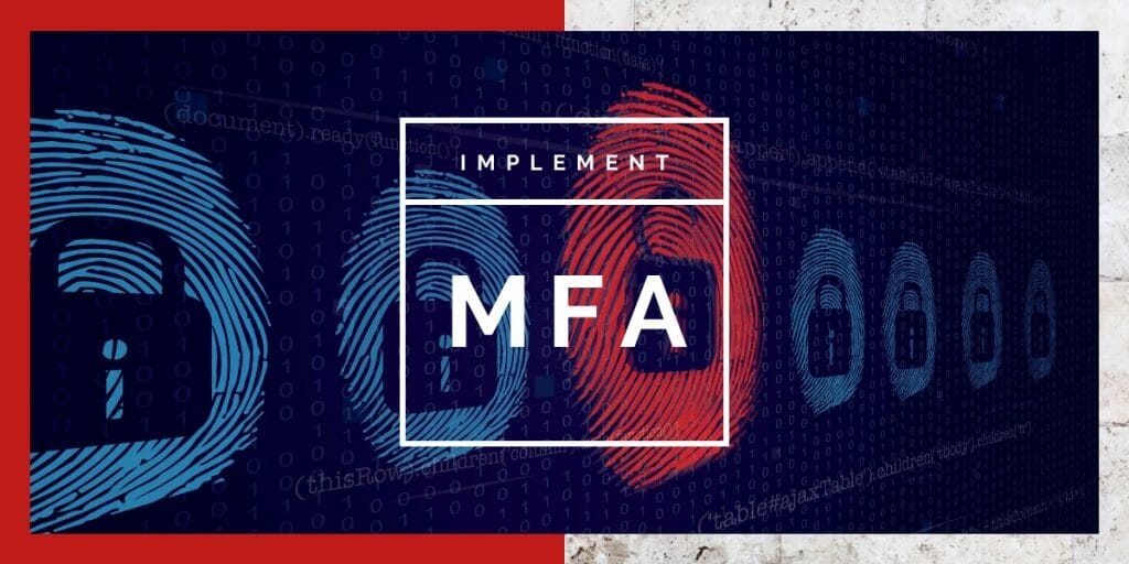 Digital graphic with blue and red fingerprint icons and padlock symbols, overlaid with "Implement MFA," promoting multi-factor authentication security to help protect my business against ransomware.